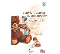 Quanto è grande un abbraccio? InBook. Ediz. a colori