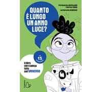 Quanto è lungo un anno luce? Le 15 domande
