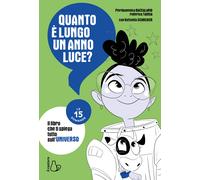 Quanto è lungo un anno luce? Le 15 domande