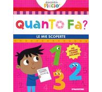 Quanto fa? Le mie scoperte. Ediz. a colori