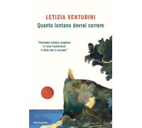 Quanto lontano dovrai correre - 2025 - Mondadori (Vivere meglio)