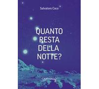 Quanto resta della notte?