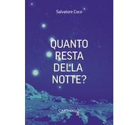 Quanto resta della notte?