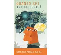 Quanto sei intelligente? Metti alla prova il tuo Q.I.
