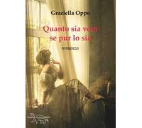 Quanto sia vero se pur lo sia