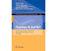 Quantum AI and NLP: First International Conference, QNLPAI 2025, Bloomington, IN, USA, August 6-9, 2025, Proceedings