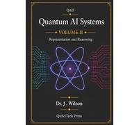 Quantum AI Systems (QAIS), Volume II: Quantum Representation and Reasoning