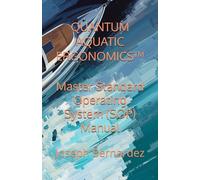 QUANTUM AQUATIC ERGONOMICS™: Master Standard Operating System (SOP) Manual