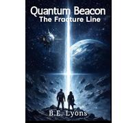 Quantum Beacon: The Fracture Line