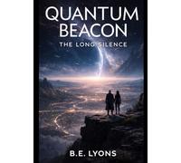 Quantum Beacon: The Long Silence