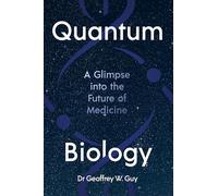 Quantum Biology: A Glimpse into the Future of Medicine