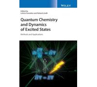 Quantum Chemistry and Dynamics of Excited States: Methods and Applications