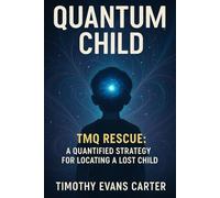 Quantum Child "TMQ Rescue: A Quantified Strategy for Locating A Lost Child"