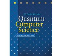 Quantum Computer Science: An Introduction by Mermin, N. David