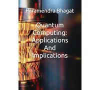 Quantum Computing: Applications And Implications