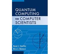 Noson S. Yanofsky Mirco A. Quantum Computing for Computer Sc (Copertina rigida)