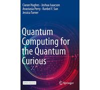 Quantum Computing for the Quantum Curious