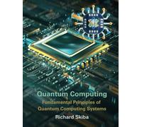 Quantum Computing: Fundamental Principles of Quantum Computing Systems