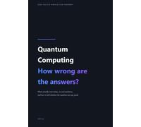 Quantum Computing: How Wrong Are the Answers?