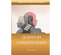 Quantum Consciousness: The Final Frontier of Transmission