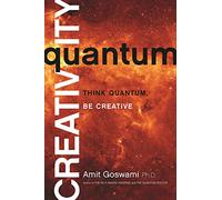 Quantum Creativity: Think Quantum, Be Creative