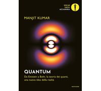 Quantum. Da Einstein a Bohr, la teoria dei quanti, una nuova idea
