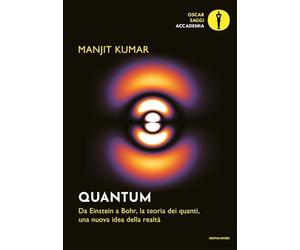 Quantum. Da Einstein a Bohr, la teoria dei quanti, una nuova idea della realtà