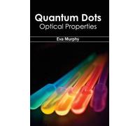 Quantum Dots: Optical Properties (Copertina rigida)