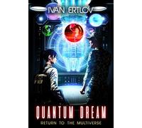 Quantum Dream: Return to the Multiverse
