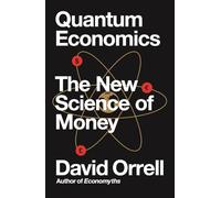 David Orrell Quantum Economics (Tascabile)