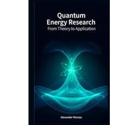 Quantum Energy Research: From Theory to Application