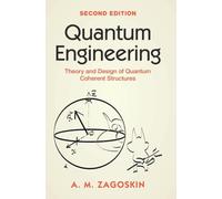 Quantum Engineering: Theory and Design of Quantum Coherent Structures