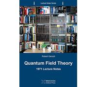 Quantum Field Theory: 1971 Lecture Notes: Volume 2