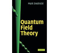 Quantum Field Theory by Srednicki, Mark