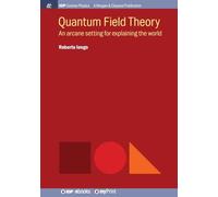 Quantum Field Theory: An arcane setting for explaining the world