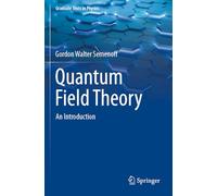 Quantum Field Theory: An Introduction