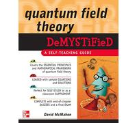 Quantum Field Theory Demystified: A Self-Teaching Guide by Mcmahon, David
