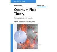 Quantum Field Theory: From Operators to Path Integrals, 2nd Edition