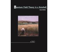 Quantum Field Theory in a Nutshell: Second Edition (In a Nutshell)