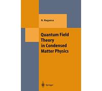 Quantum Field Theory in Condensed Matter Physics