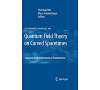 Quantum Field Theory on Curved Spacetimes: Concepts and Mathematical Foundations: 786