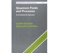 Quantum Fields and Processes: A Combinatorial Approach