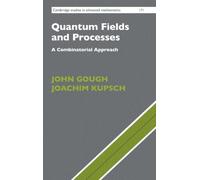 Quantum Fields and Processes: A Combinatorial Approach