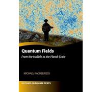 Quantum Fields -- From the Hubble to the Planck Scale