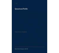 Quantum Fields: Principles, Structures, and Applications
