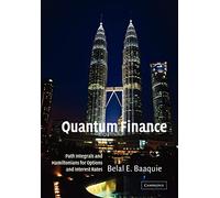 Quantum Finance: Path Integrals and Hamiltonians for Options and Interest Rates