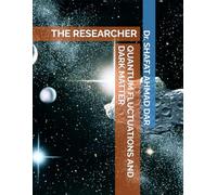 QUANTUM FLUCTUATIONS AND DARK MATTER: THE RESEARCHER