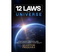 Quantum Frequaura The 12 Laws of the Universe (Tascabile)
