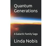 Quantum Generations: A Galactic Family Saga