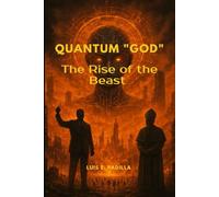 Quantum "God": The Rise of the Beast